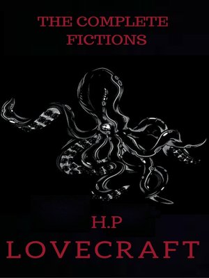 cover image of The Complete Fiction of H.P. Lovecraft
